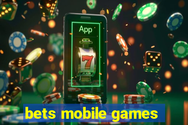 bets mobile games